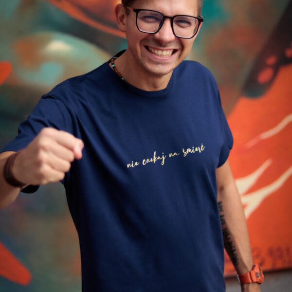 koszulka nie czekaj na śmierć